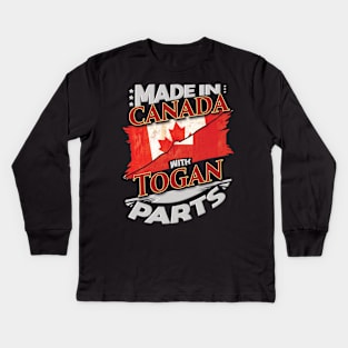 Made In Canada With Togan Parts - Gift for Togan From Tonga Kids Long Sleeve T-Shirt